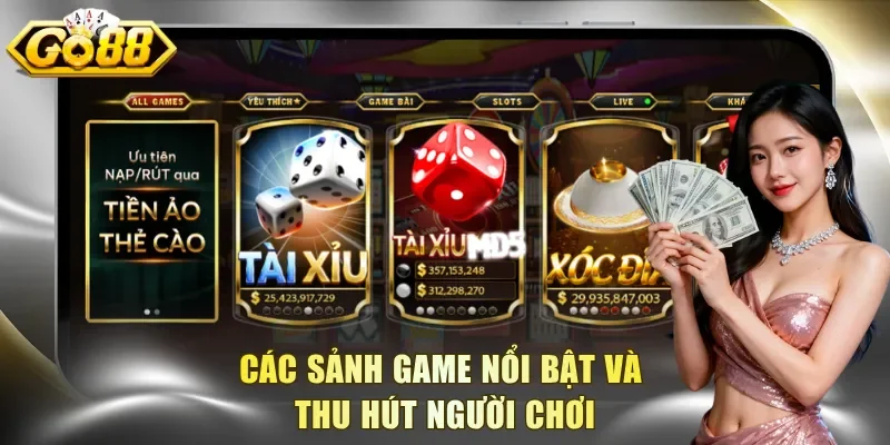 Các sảnh game nổi bật và thu hút người chơi