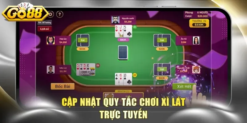 Cập nhật quy tắc chơi Xì lát trực tuyến