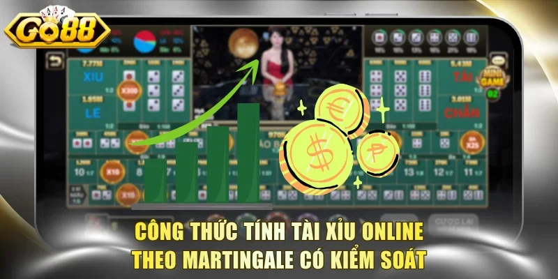 Công thức tính tài xỉu online theo Martingale có kiểm soát